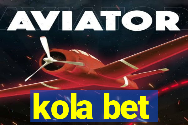 kola bet